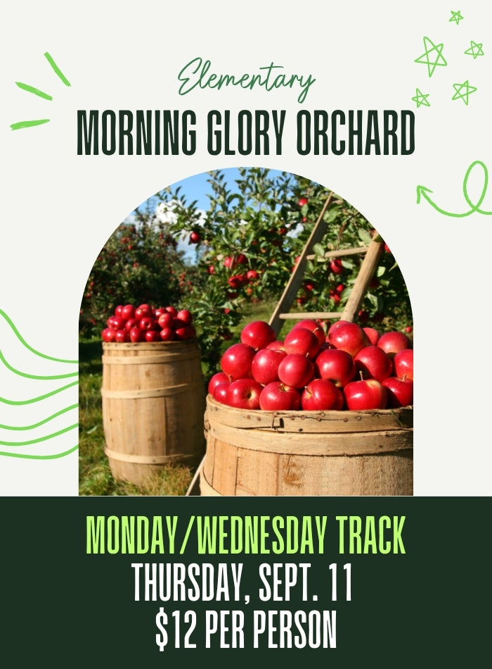 MON/WEDS Morning Glory Orchard