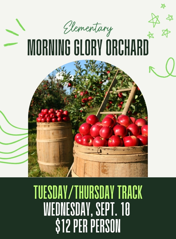 TUES/THURS Morning Glory Orchard