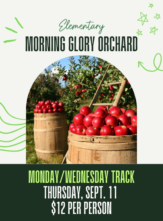 MON/WEDS Morning Glory Orchard