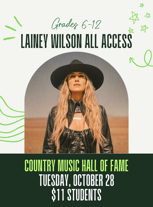 Lainey Wilson All Access (6th-12th Grades ONLY)