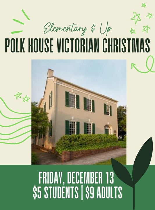 Polk House Victorian Christmas Homeschool Days