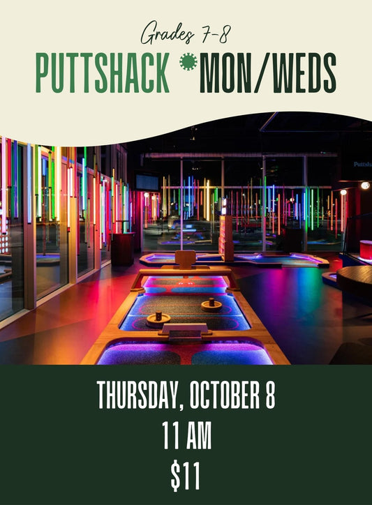 Jr High Puttshack Hangout! (Mon/Weds Track)